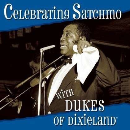 Cover for Dukes of Dixieland · Celebrating Satchmo (CD) (2013)