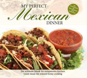 Cover for My Perfect Dinner: Mexican / Various (CD) (2013)