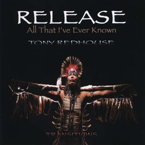 Release: All That I've Ever Known - Tony Redhouse - Music - CD Baby - 0091037115959 - 2012