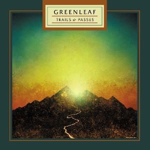 Cover for Greenleaf · Trails &amp; Passes (LP) (2025)