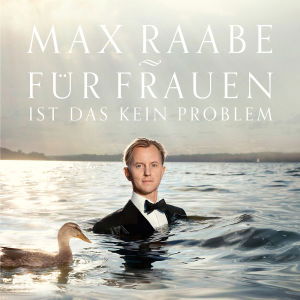 Fuer Frauen Ist Das Kein - Max Raabe - Musik - Classical - 0602537228959 - 1. Februar 2013