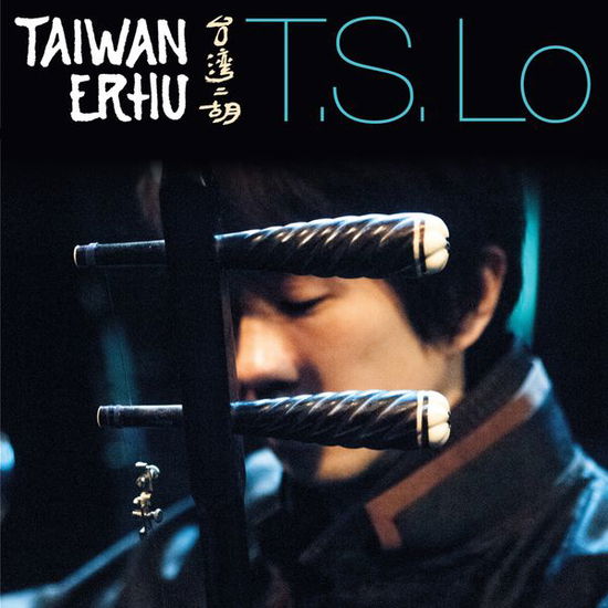 Taiwan - Art Of Erhu - T.S. Lo - Muziek - BUDA - 0602537893959 - 18 september 2014