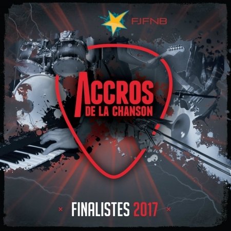 Accros De La Chanson / Finalistes 2017 - Artistes Varies / Various Artists - Music - PROAGANDE - 0627987002959 - December 11, 2020