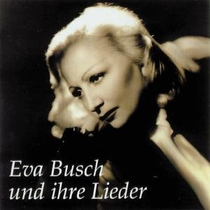 Cover for Eva Busch · * Eva Busch und ihre Lieder (CD) (1997)