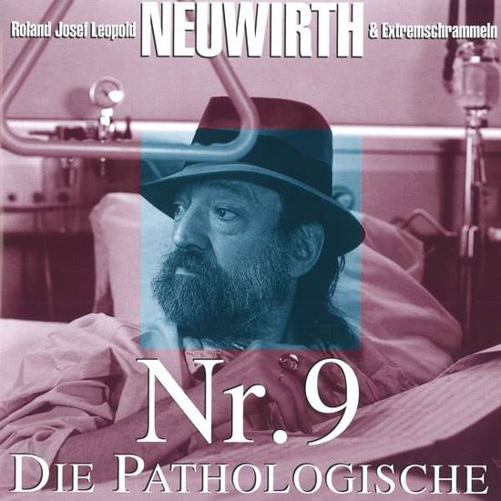 *Nr.9-die Pathologische - Neuwirth & Extremschrammeln - Musiikki - Preiser - 0717281913959 - perjantai 1. kesäkuuta 2018