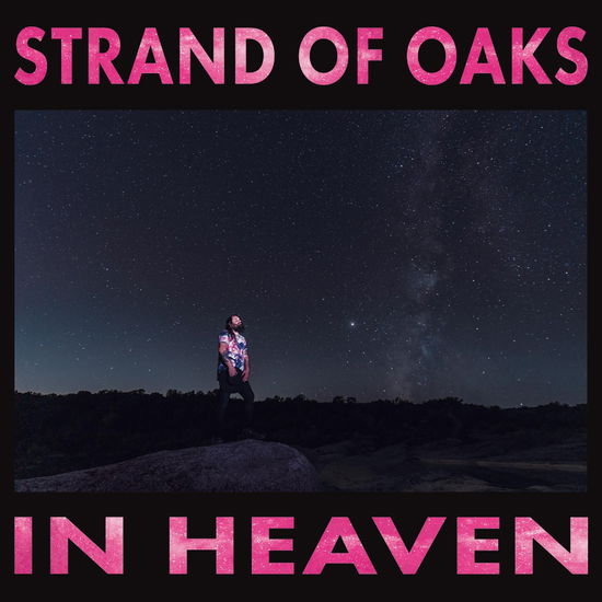 In Heaven - Strand of Oaks - Musique - GALACTICANA RECORDS - 0787790340959 - 22 octobre 2021