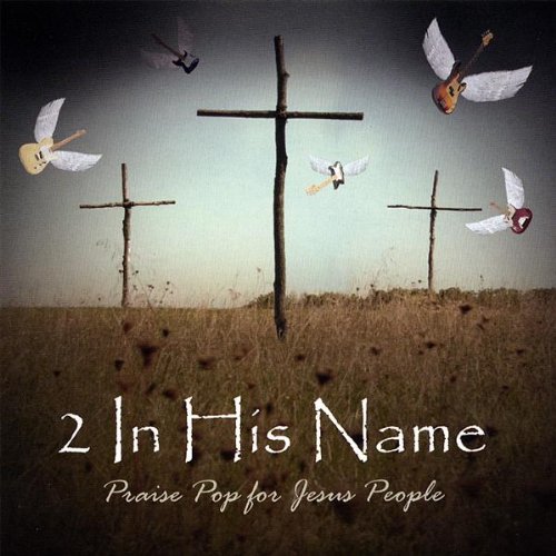 Cover for 2 in His Name · Praise Pop for Jesus People (CD) (2008)