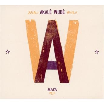 Cover for Akale Wube · Mata (CD) (2012)