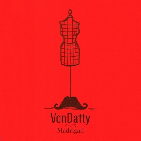 Cover for Von Datty · Von Datty - Madrigali (CD)