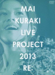 Mai Kuraki Live Project 2013 `re:` - Kuraki Mai - Muzyka - NORTHERN MUSIC CO. - 4571295420959 - 4 grudnia 2013