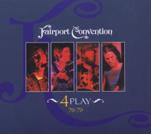 4 Play - Fairport Convention - Musiikki - SHIRTY RECORDS - 5052442001959 - maanantai 16. heinäkuuta 2012