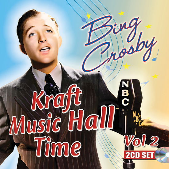 Kraft Music Hall Time: Vol.2 - Bing Crosby - Muzyka - SEPIA - 5055122113959 - 7 lutego 2025