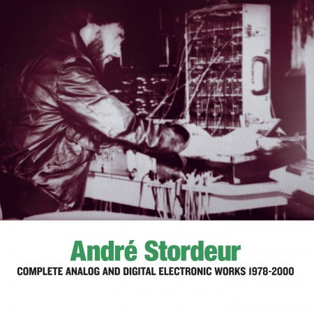 Complete Analog & Digital Electronic Music 1978-00 - Andre Stordeur - Muzyka - SUBROSA - 5411867113959 - 14 kwietnia 2015