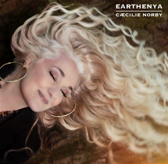 Earthenya - Caecilie Norby - Musikk - Loud Lady Music - 5706876684959 - 7. oktober 2022