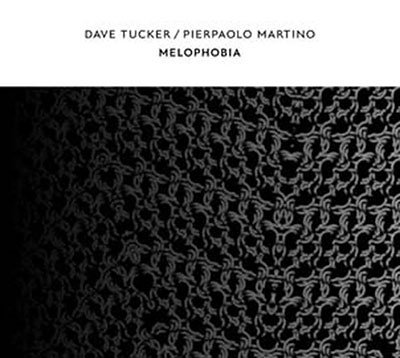 Cover for Dave Tucker / Pierpaolo Martino · Melophobia (CD) (2022)