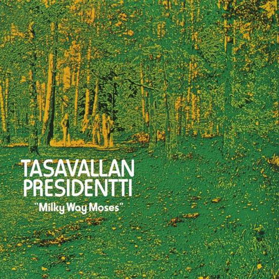 Cover for Tasavallan Presidentti · Milky Way Moses (LP) (2021)