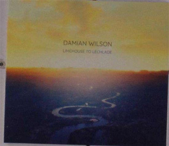 Cover for Damian Wilson · Limehouse to Lechlade (CD) (2021)