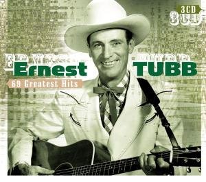 69 Greatest Hits - Ernest Tubb - Música - GDIES - 8712177059959 - 25 de maio de 2012