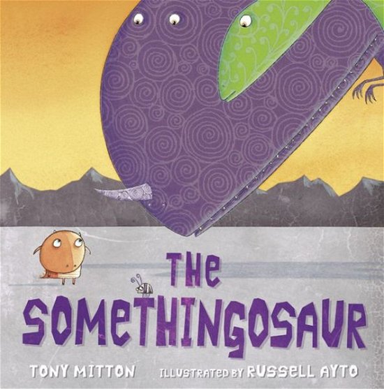 The Somethingosaur - Tony Mitton - Kirjat - HarperCollins Publishers - 9780007583959 - tiistai 28. lokakuuta 2014