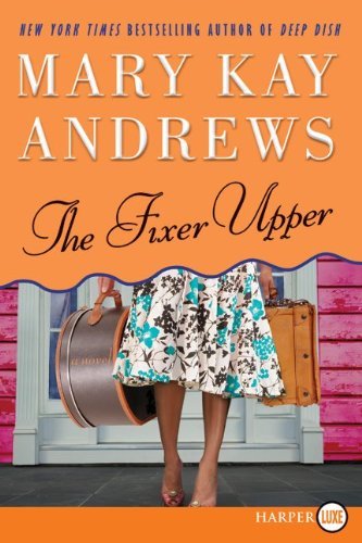 Cover for Mary Kay Andrews · The Fixer Upper Lp: a Novel (Taschenbuch) [Lrg edition] (2009)