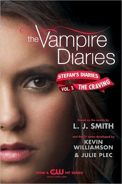 Cover for L. J. Smith · The Vampire Diaries: Stefan's Diaries #3: The Craving - Vampire Diaries: Stefan's Diaries (Paperback Book) (2011)
