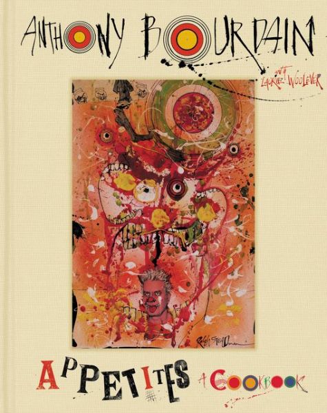 Cover for Anthony Bourdain · Appetites: A Cookbook (Hardcover bog) (2016)