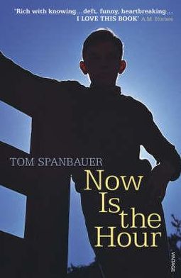 Cover for Tom Spanbauer · Now is the Hour (Pocketbok) (2008)