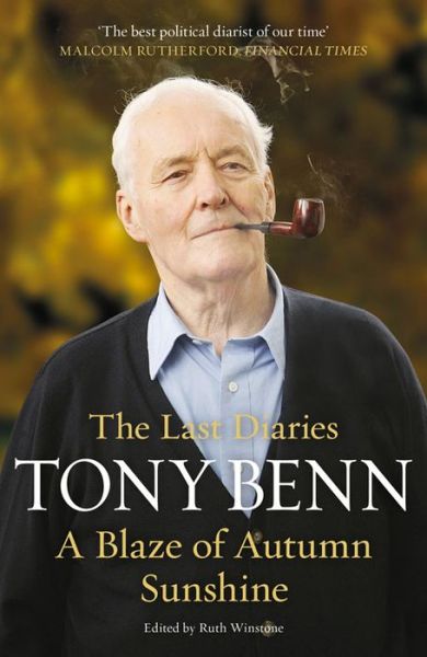 Cover for Tony Benn · A Blaze of Autumn Sunshine: The Last Diaries (Taschenbuch) (2014)