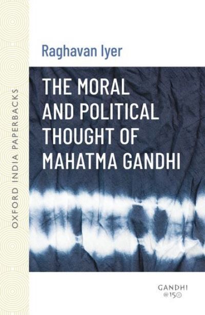 Cover for Raghavan Iyer · The Moral and Political Thought of Mahatma Gandhi (Paperback Book) (2000)