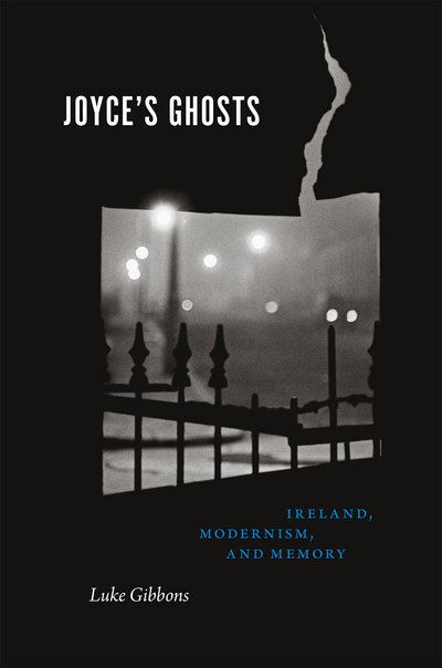 Cover for Luke Gibbons · Joyce's Ghosts: Ireland, Modernism, and Memory (Taschenbuch) (2017)