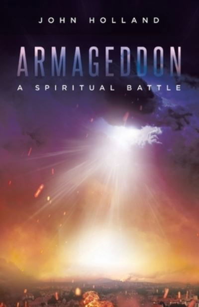 Armageddon - John Holland - Books - Tellwell Talent - 9780228861959 - October 28, 2021