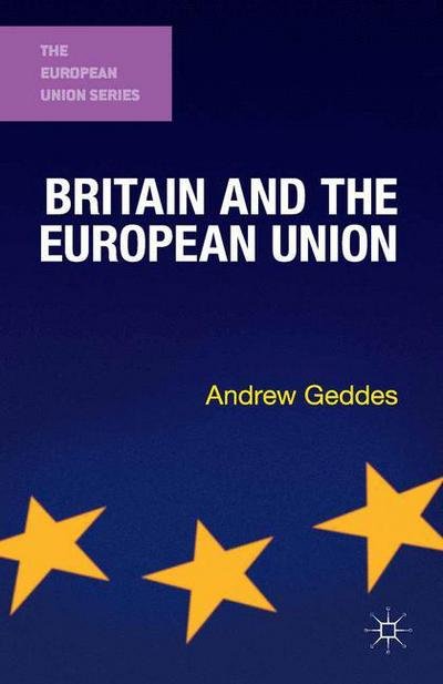 Cover for Andrew Geddes · Britain and the European Union - The European Union Series (Paperback Book) (2013)