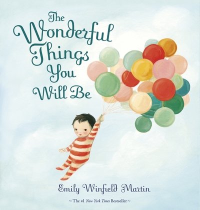 Cover for Emily Winfield Martin · The Wonderful Things You Will Be (Innbunden bok) (2020)