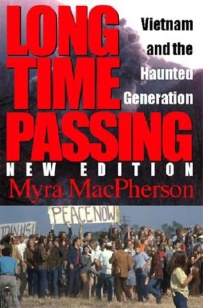 Cover for Myra MacPherson · Long Time Passing: Vietnam and the Haunted Generation (Paperback Book) [New edition] (2002)