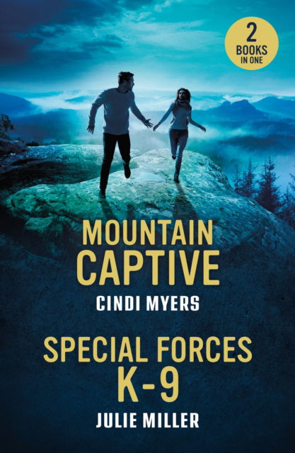 Cover for Cindi Myers · Mountain Captive / Special Forces K-9: Mountain Captive (Eagle Mountain: Criminal History) / Special Forces K-9 (Protectors at K-9 Ranch) (Paperback Book) (2025)