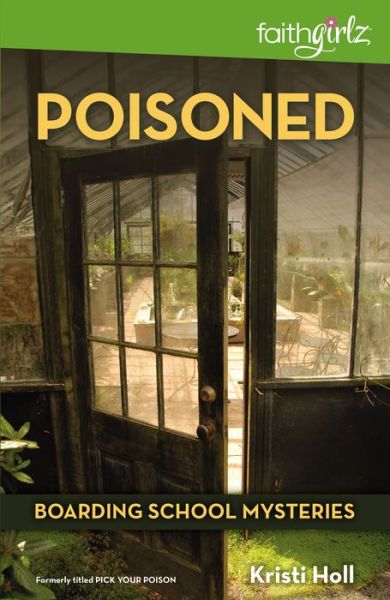 Cover for Kristi Holl · Poisoned - Faithgirlz / Boarding School Mysteries (Paperback Book) (2011)