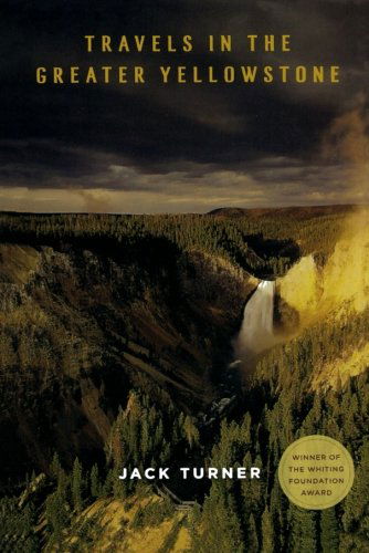 Cover for Jack Turner · Travels in the Greater Yellowstone (Paperback Book) [First edition] (2009)