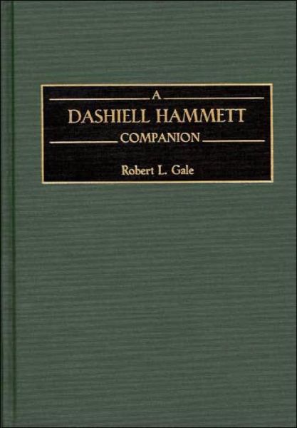 Cover for Robert L. Gale · A Dashiell Hammett Companion (Hardcover Book) (2000)