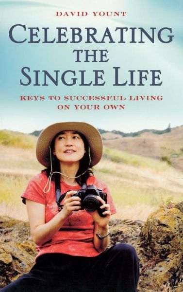 Cover for David Yount · Celebrating the Single Life: Keys to Successful Living on Your Own (Hardcover Book) (2009)