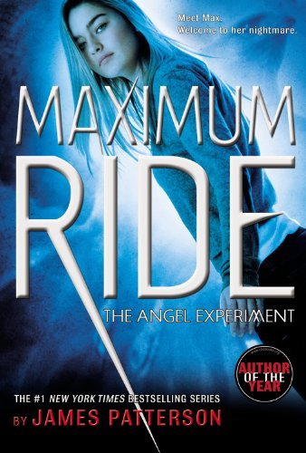 Cover for James Patterson · The Angel Experiment: a Maximum Ride Novel (Book 1) (Paperback Book) (2007)