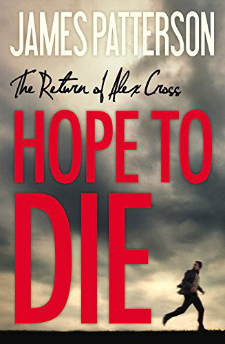 Cover for James Patterson · Hope to Die (Alex Cross) (Inbunden Bok) [Lrg edition] (2014)