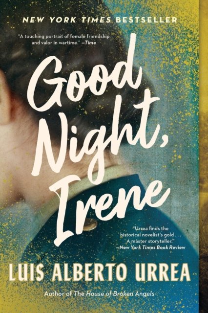 Cover for Luis A Urrea · Good Night, Irene: A Novel (Paperback Book) (2024)
