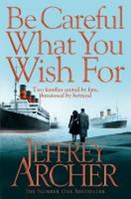 Cover for Jeffrey Archer · Be Careful What You Wish For (N/A) [Main Market Ed. edition] (2014)