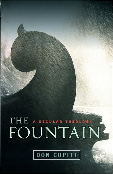 Cover for Don Cupitt · The Fountain: a Secular Theology (Taschenbuch) (2010)