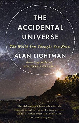 Cover for Alan Lightman · The Accidental Universe: the World You Thought You Knew (Vintage) (Paperback Book) (2014)