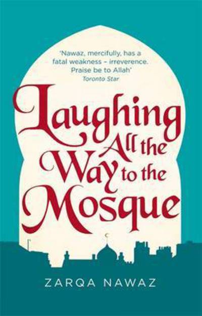 Cover for Zarqa Nawaz · Laughing All the Way to the Mosque: The Misadventures of a Muslim Woman (Paperback Book)