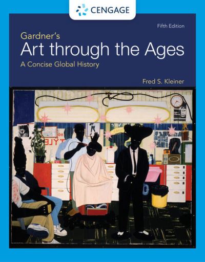 Gardner's Art through the Ages: A Concise Global History - Kleiner, Fred (Boston University) - Books - Cengage Learning, Inc - 9780357660959 - 2022
