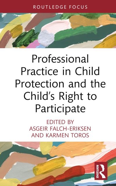 Cover for Asgeir Falch-Eriksen · Professional Practice in Child Protection and the Child’s Right to Participate - The Focus On Series (Innbunden bok) (2022)