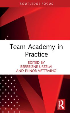 Cover for Vettraino, Elinor (Aston University, UK) · Team Academy in Practice - Routledge Focus on Team Academy (Gebundenes Buch) (2022)