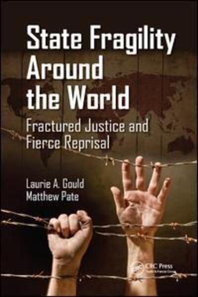 Cover for Laurie A. Gould · State Fragility Around the World: Fractured Justice and Fierce Reprisal (Paperback Book) (2019)